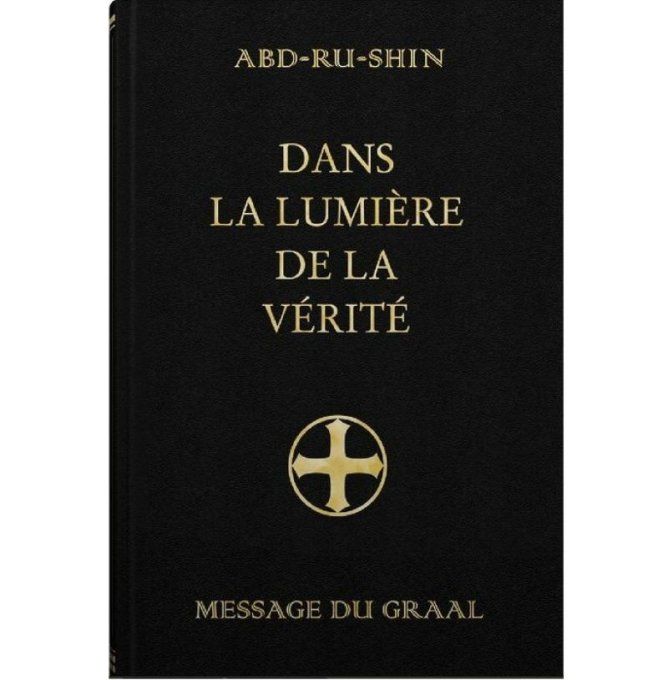 Dans la Lumière de la Vérité (Tome I)