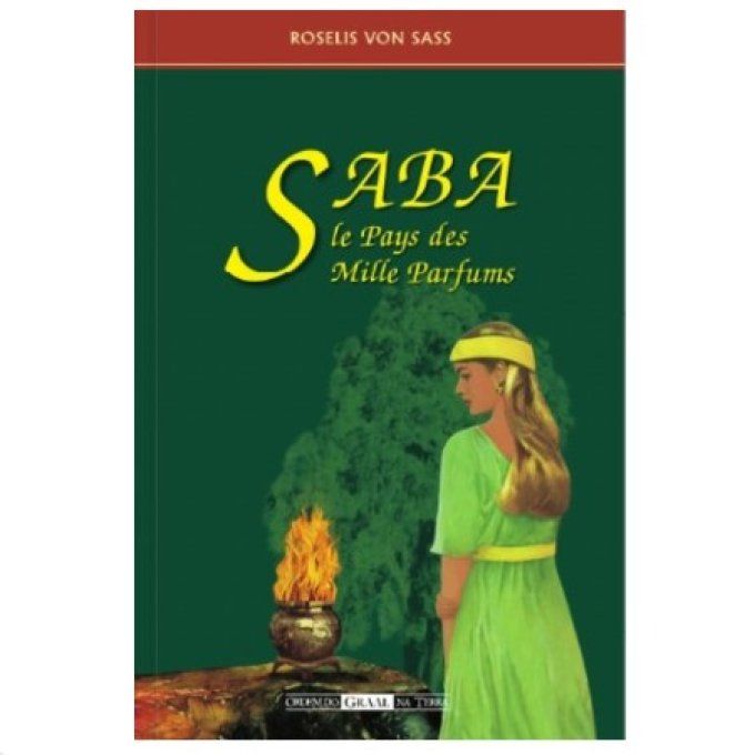 Saba "Le Pays des Mille Parfums"